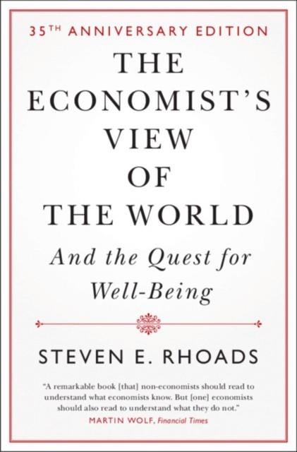 THE ECONOMIST'S VIEW OF THE WORLD : AND THE QUEST FOR WELL-BEING | 9781108845946 | STEVEN E. RHOADS