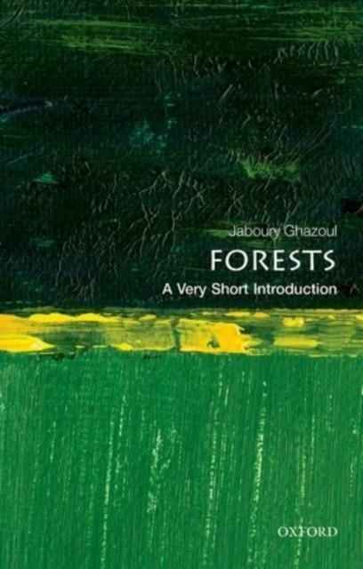 FORESTS: A VERY SHORT INTRODUCTION | 9780198706175 | JABOURY GHAZOUL