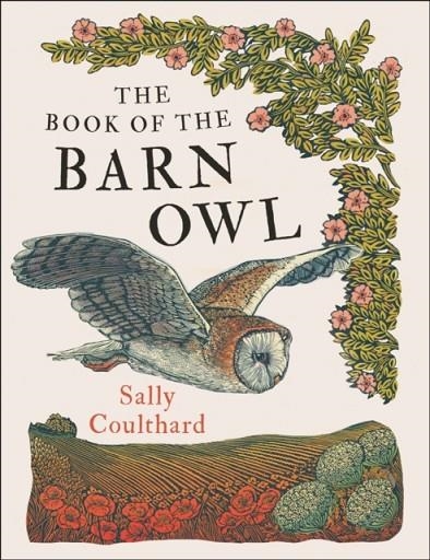 THE BOOK OF THE BARN OWL | 9781803289335 | SALLY COULTHARD