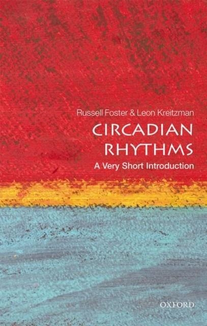 CIRCADIAN RHYTHMS: A VERY SHORT INTRODUCTION | 9780198717683 | RUSSELL FOSTER