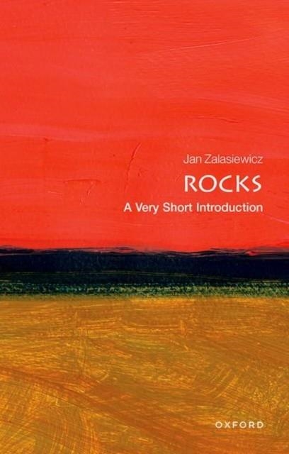 ROCKS: A VERY SHORT INTRODUCTION | 9780198725190 | JAN ZALASIEWICZ