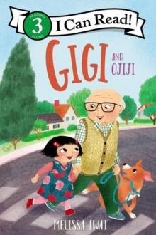 I CAN READ!3: GIGI AND OJIJI | 9780063208056 | MELISSA IWAI