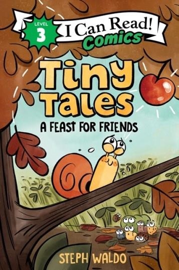 I CAN READ!3: TINY TALES: A FEAST FOR FRIENDS | 9780063067851 | STEPH WALDO