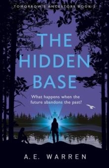 THE HIDDEN BASE | 9781529101355 | A.E. WARREN