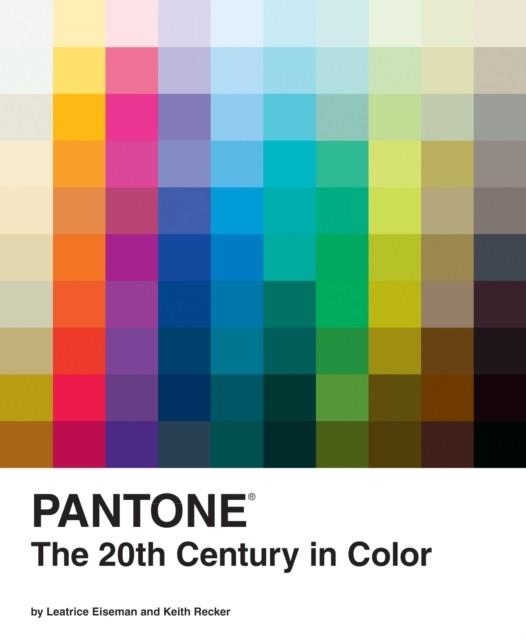 PANTONE: THE TWENTIETH CENTURY IN COLOR | 9780811877565 | LEATRICE EISEMAN