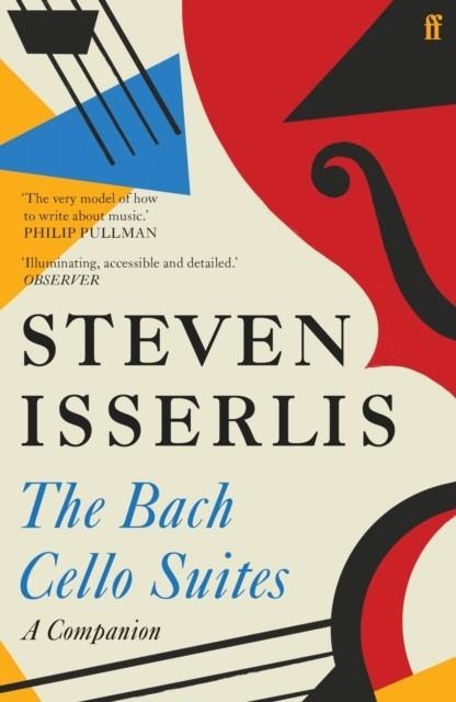 THE BACH CELLO SUITES : A COMPANION | 9780571366255 | STEVEN ISSERLIS