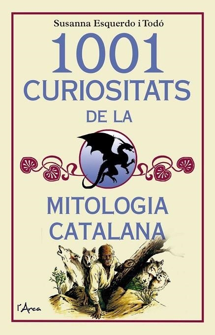 1001 CURIOSITATS DE LA MITOLOGIA CATALANA | 9788494650567 | ESQUERDO I TODÓ, SUSANNA