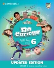 BE CURIOUS LEVEL 6 PUPIL'S BOOK WITH EBOOK UPDATED | 9788413221496