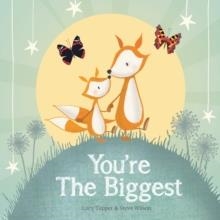 YOU'RE THE BIGGEST | 9781907860041 | LUCY TAPPER