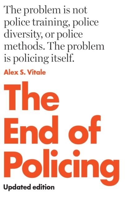 THE END OF POLICING | 9781839763786 | ALEX S. VITALE 