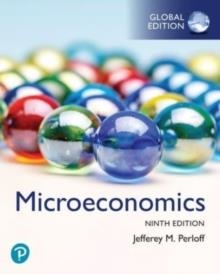 MICROECONOMICS, 9E, GLOBAL EDITION | 9781292446448