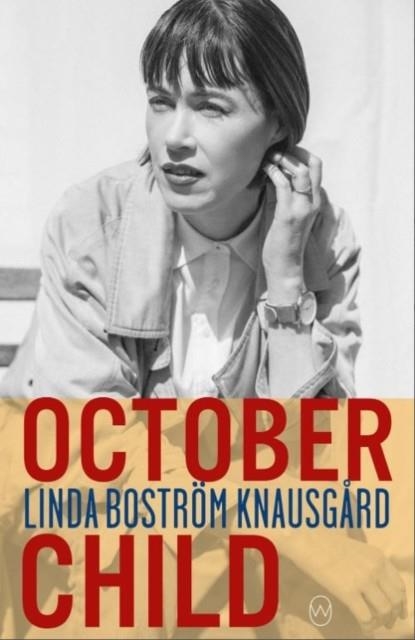 OCTOBER CHILD | 9781912987177 | LINDA BOSTROM KNAUSGAARD 