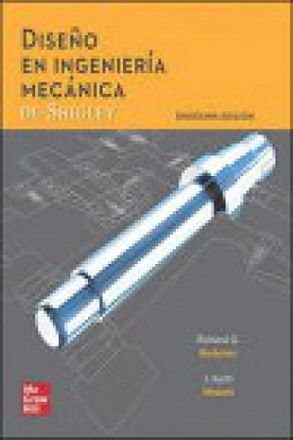 DISEÑO EN INGENIERIA MECANIC SHIGLEY 11ª | 9781456287610