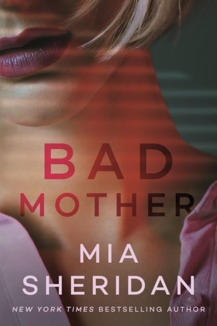 BAD MOTHER | 9781662509766 | MIA SHERIDAN