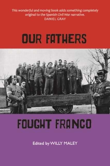 OUR FATHERS FOUGHT FRANCO | 9781804250402 | WILLY MALEY, TAM WATTERS, ROSEMARY WILLIANS, JENNIE RENTON