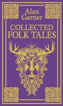 COLLECTED FOLK TALES | 9780007445974 | ALAN GARNER 