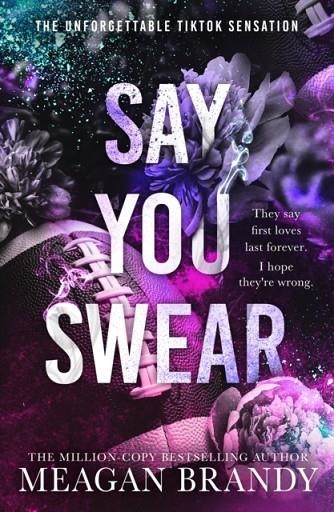 SAY YOU SWEAR | 9781398719484 | MEAGAN BRANDY