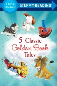 STEP INTO READING: FIVE CLASSIC GOLDEN BOOK TALES | 9780525645160 | RANDOM HOUSE