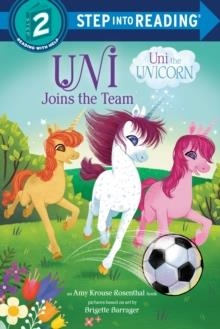 STEP INTO READING STEP 2: UNI JOINS THE TEAM  | 9780593566640 | AMY KROUSE ROSENTHAL