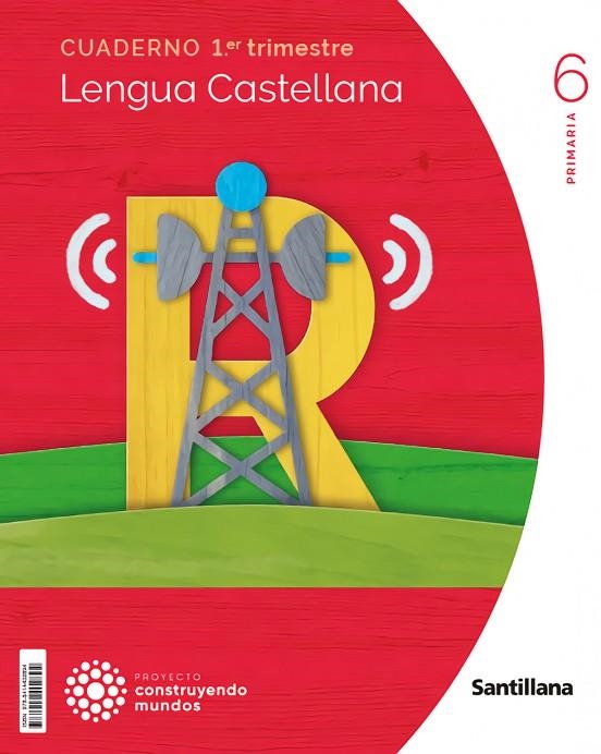 CUADERNO LENGUA 6 PRIMARIA 1 TRIM CONSTRUYENDO MUNDOS | 9788414402894