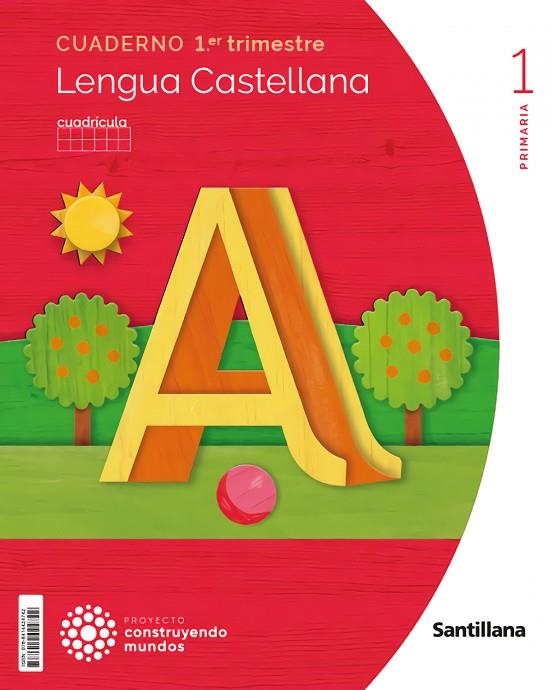 CUADERNO LENGUA CUADRICULA 1 PRIMARIA 1 TRIM CONSTRUYENDO MUNDOS | 9788414424742