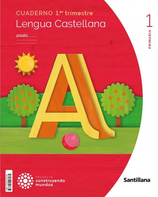 CUADERNO LENGUA PAUTA 1 PRIMARIA 1 TRIM CONSTRUYENDO MUNDOS | 9788414407981