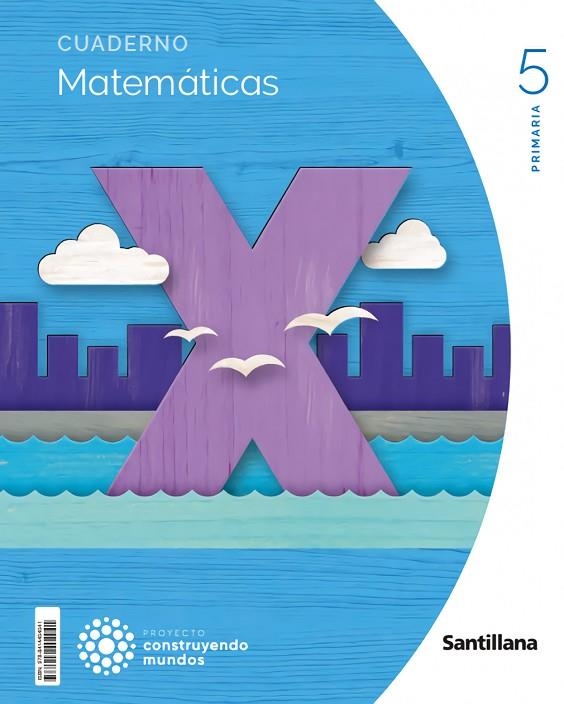 CUADERNO MATEMATICAS 1 VOLUMEN 5 PRIMARIA CONSTRUYENDO MUNDOS | 9788414404041