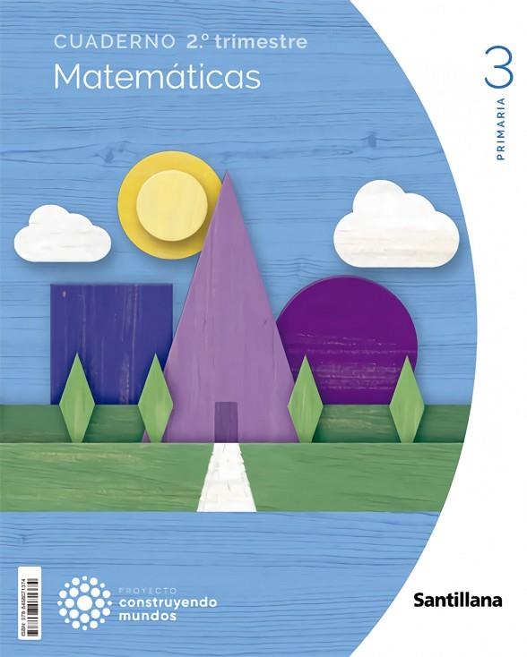 CUADERNO MATEMATICAS 3 PRIMARIA 2 TRIM CONSTRUYENDO MUNDOS | 9788468071374