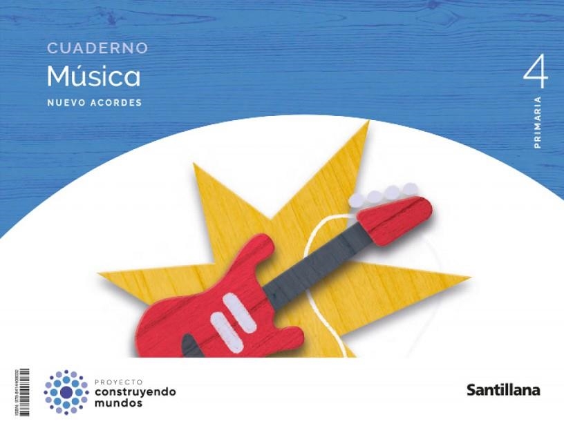 CUADERNO MUSICA NUEVO ACORDES 4 PRIMARIA CONSTRUYENDO MUNDOS | 9788414408032