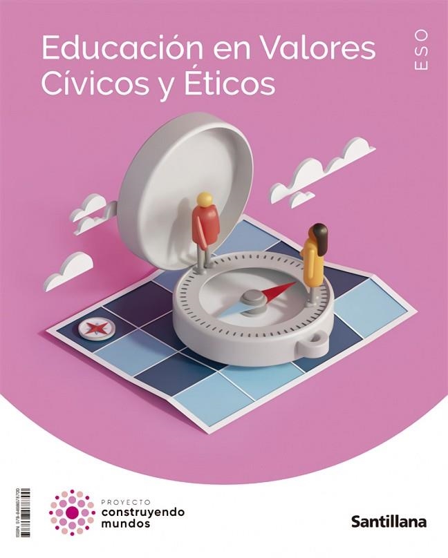 EDUCACION EN VALORES CIVICOS Y ETICOS ESO CONSTRUYENDO MUNDOS | 9788468078700