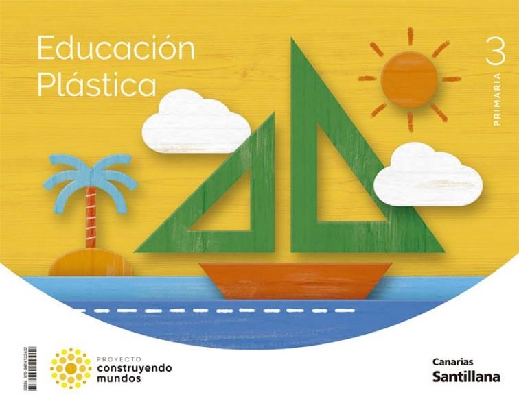 EDUCACION PLASTICA 3 PRIMARIA CONSTRUYENDO MUNDOS | 9788414122402