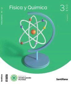 FISICA Y QUIMICA ARAGON 3 ESO CONSTRUYENDO MUNDOS | 9788468085111