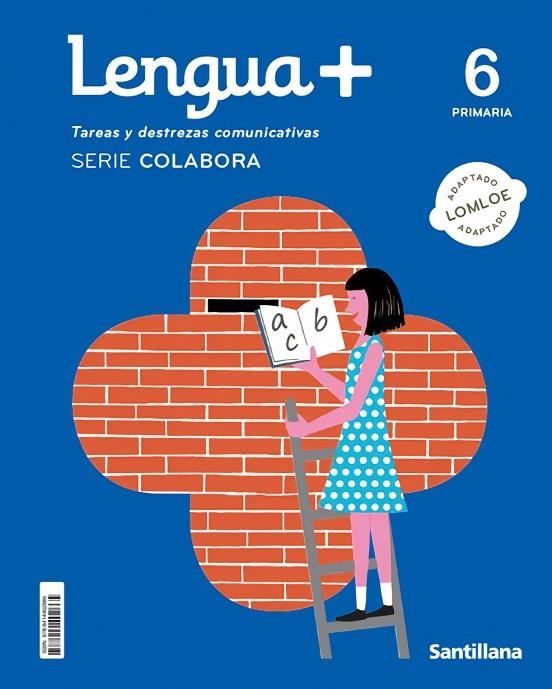 LENGUA+ TAREAS Y DESTREZAS COMUNICATIVAS SERIE COLABORA 6 PRIMARIA | 9788414402665