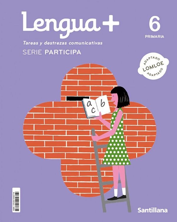 LENGUA+ TAREAS Y DESTREZAS COMUNICATIVAS SERIE PARTICIPA 6 PRIMARIA | 9788414402719