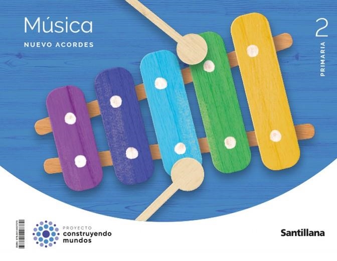 MUSICA NUEVO ACORDES 2 PRIMARIA CONSTRUYENDO MUNDOS | 9788414407370
