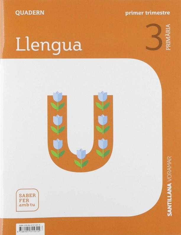 QUADERN LLENGUA 3 PRIMARIA 1 TRIM SABER FER AMB TU | 9788491315315