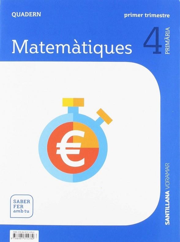 QUADERN MATEMATIQUES 4 PRIMARIA 1 TRIM SABER FER AMB TU | 9788491315780