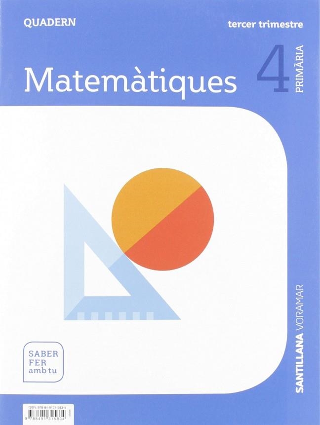 QUADERN MATEMATIQUES 4 PRIMARIA 3 TRIM SABER FER AMB TU | 9788491315834