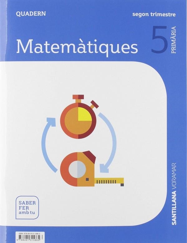 QUADERN MATEMATIQUES 5 PRIMARIA 2 TRIM SABER FER AMB TU | 9788491315865