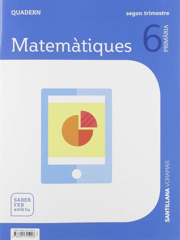 QUADERN MATEMATIQUES 6 PRIMARIA 2 TRIM SABER FER AMB TU | 9788491315926