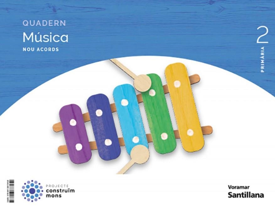 QUADERN MUSICA NOU ACORDS 2 PRIMARIA CONSTRUIM MONS | 9788413873459