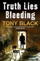 TRUTH LIES BLEEDING | 9781848091900 | TONY BLACK