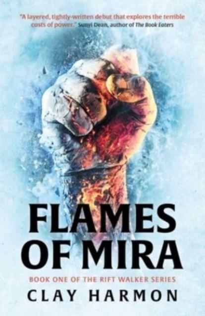 FLAMES OF MIRA | 9781786189615 | CLAY HARMON