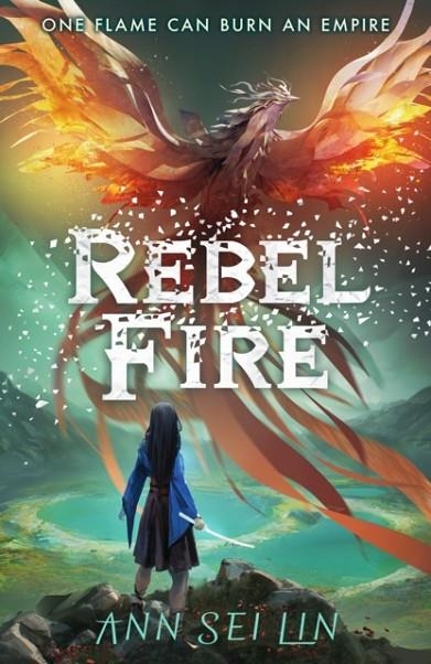 REBEL FIRE (2) | 9781406399608 | AN SEI LIN