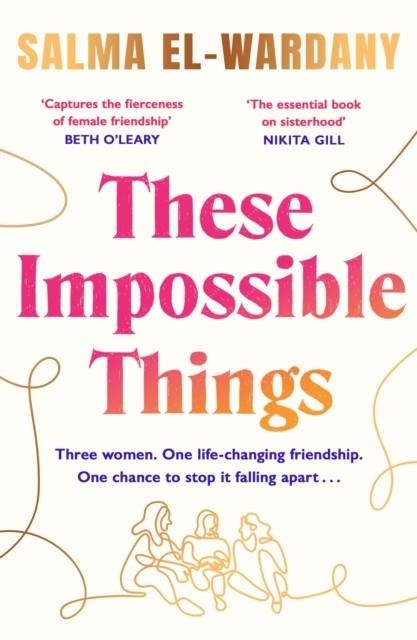 THESE IMPOSSIBLE THINGS | 9781398705791 | SALMA EL-WARDANY