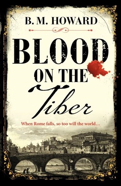 BLOOD ON THE TIBER | 9781804362723 | B M HOWARD