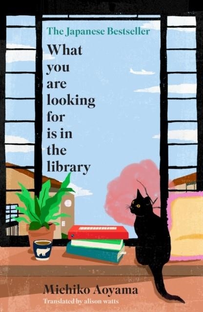 WHAT YOU ARE LOOKING FOR IS IN THE LIBRARY | 9780857529121 | MICHIKO AOYAMA