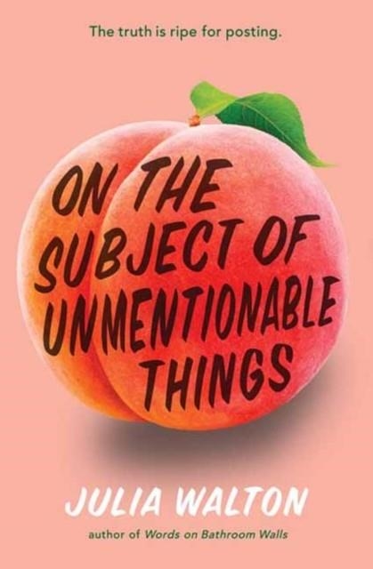 ON THE SUBJECT OF UNMENTIONABLE THINGS | 9780593310601 | JULIA WALTON