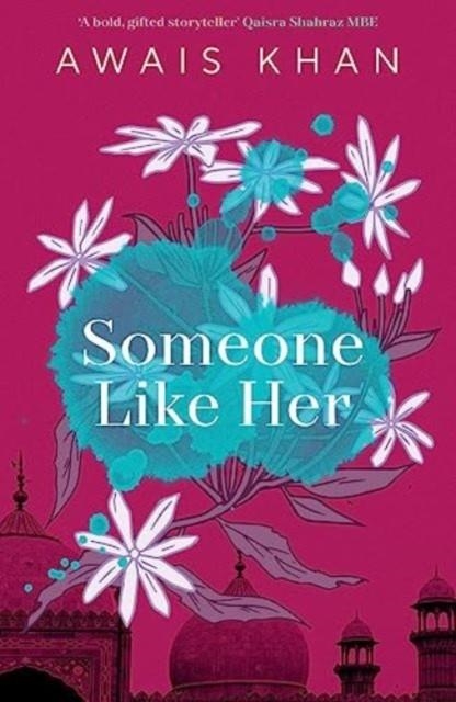 SOMEONE LIKE HER | 9781914585784 | AWAIS KHAN