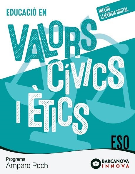 AMPARO POCH. EDUCACIÓ EN VALORS CÍVICS I ÈTICS. ESO | 9788448961268